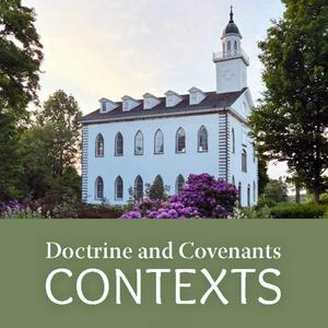 Listen to Doctrine and Covenants Contexts in the App