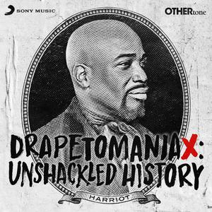 Drapetomaniax: Unshackled History