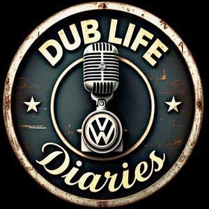 DubLife Diaries The VW Lifestyle Podcast