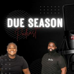 Due Season Podcast