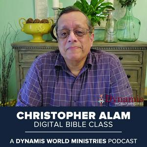 Christopher Alam Digital Bible Class