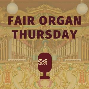 Fair Organ Thursday