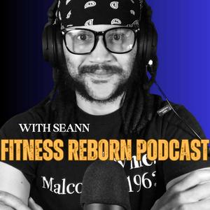 Fitness Reborn with Seann