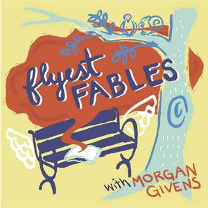 Listen to Flyest Fables in the App