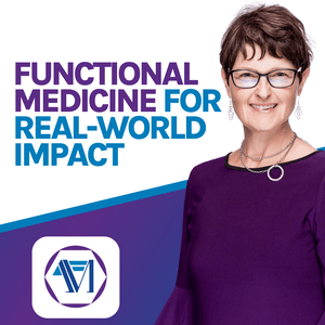 Functional Medicine for Real-World Impact: The School of Applied Functional Medicine (SAFM)