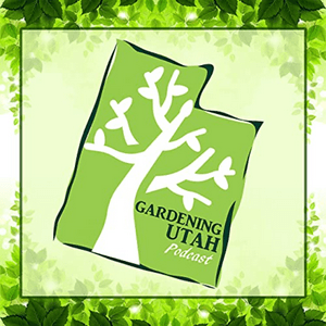 Listen to Gardening Utah Podcast in the App