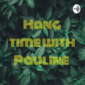 Hang time with Pauline