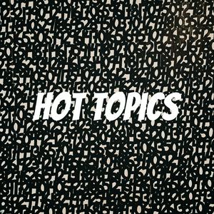 hot topics