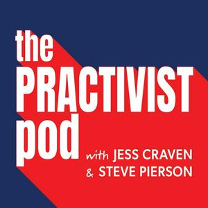The Practivist Pod
