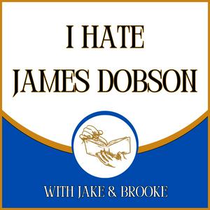 Listen to I Hate James Dobson in the App