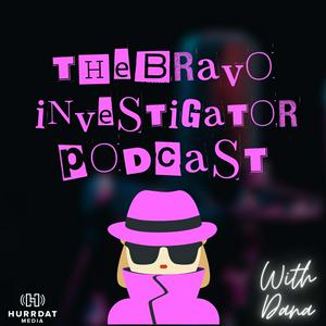 The Bravo Investigator Podcast