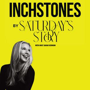 Listen to Inchstones by Saturday's Story in the App