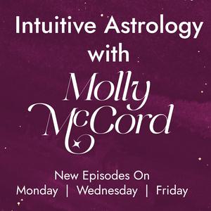 Intuitive Astrology with Molly McCord