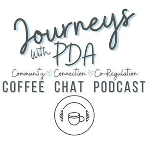 Journeys With PDA Coffee Chat Podcast