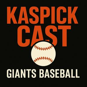 KaspickCast – A San Francisco Giants Podcast