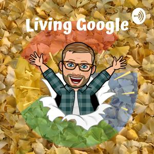 Living Google