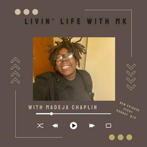 Livin’ Life with MK