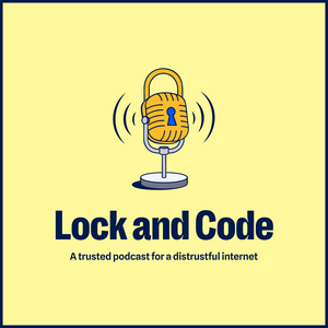 Lock and Code podcast | Listen online for free