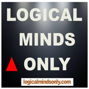 LOGICAL MINDS ONLY