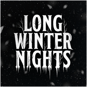 Long Winter Nights