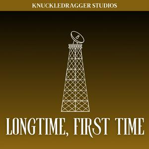 Longtime, First Time