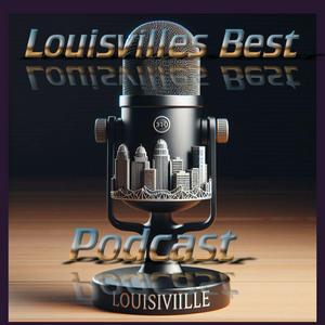 Louisville's Best Podcast