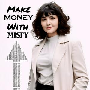 Make Money with Misty