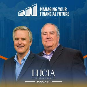 Managing Your Financial Future with Lucia Capital Group