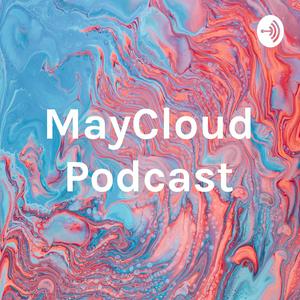 MayCloud Podcast