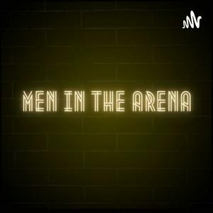 Men in the Arena with Matt Kovatchis &amp; MD