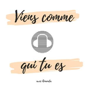 Viens Comme Qui Tu Es