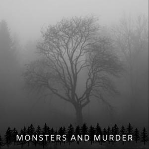 Monsters And Murder