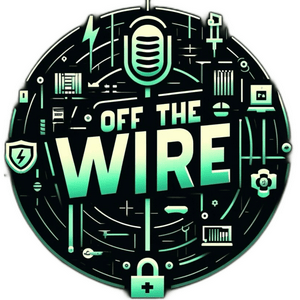 Listen to Off the Wire: A Play by Play on Cybersecurity and Technology Issues in the App