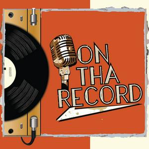 Listen to On Tha Record Podcast in the App