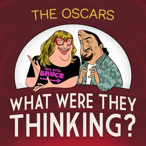 The OSCARS: What Were They Thinking?!