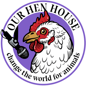 Our Hen House: Vegan & Animal Rights Movement | Stories from the Frontlines of Animal Liberation