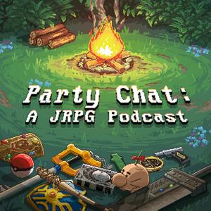 Party Chat: A JRPG Podcast
