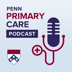 Penn Primary Care Podcast