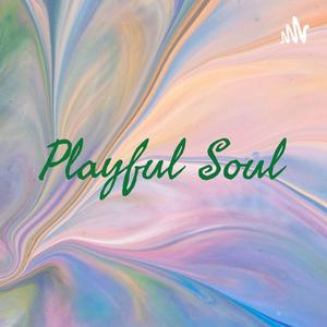 Playful Soul