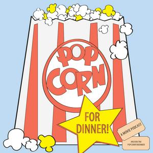 Popcorn For Dinner