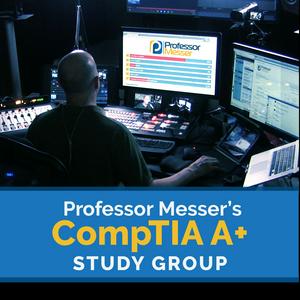 Professor Messer's A+ Study Group