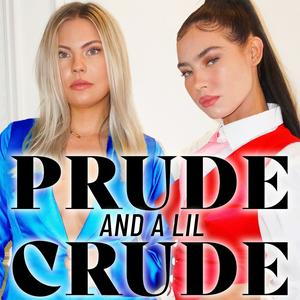 Prude and a Lil Crude