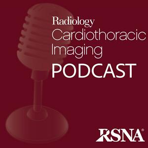 Radiology Cardiothoracic Imaging Podcast | RSNA