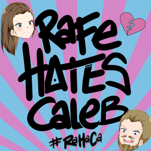 Rafe Hates Caleb