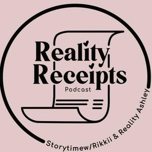 Reality Receipts Podcast