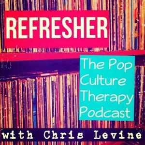 Refresher- The Pop Culture Therapy Podcast