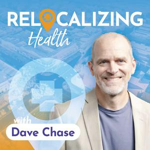 Relocalizing Health with Dave Chase