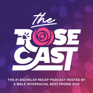 The Rosecast | 'Bachelor' Recaps with Rim and AB