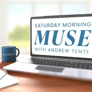Saturday Morning Muse