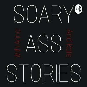 Scary Ass Stories